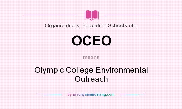 What does OCEO mean? It stands for Olympic College Environmental Outreach