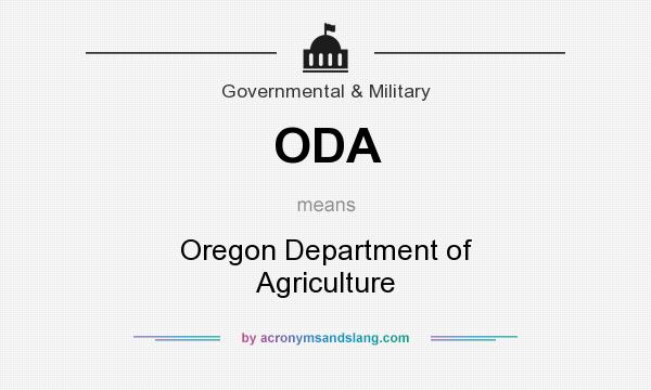 What does ODA mean? It stands for Oregon Department of Agriculture