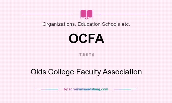 What does OCFA mean? It stands for Olds College Faculty Association