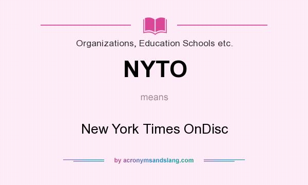 What does NYTO mean? It stands for New York Times OnDisc