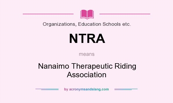 What does NTRA mean? It stands for Nanaimo Therapeutic Riding Association