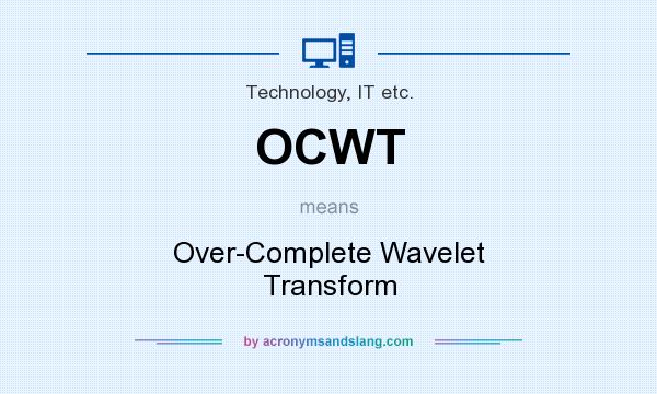 What does OCWT mean? It stands for Over-Complete Wavelet Transform