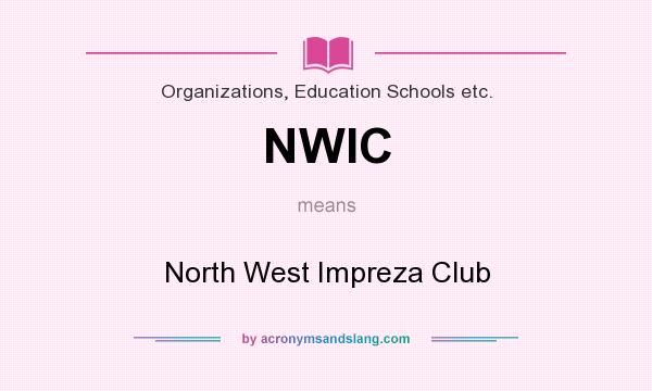What does NWIC mean? It stands for North West Impreza Club