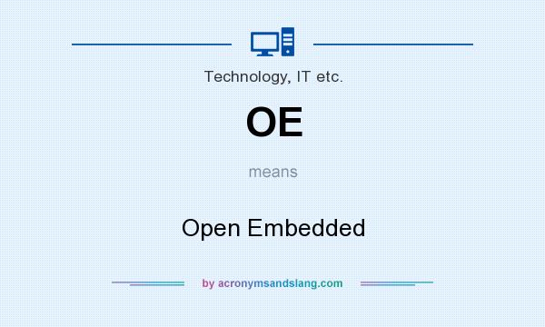 What does OE mean? It stands for Open Embedded