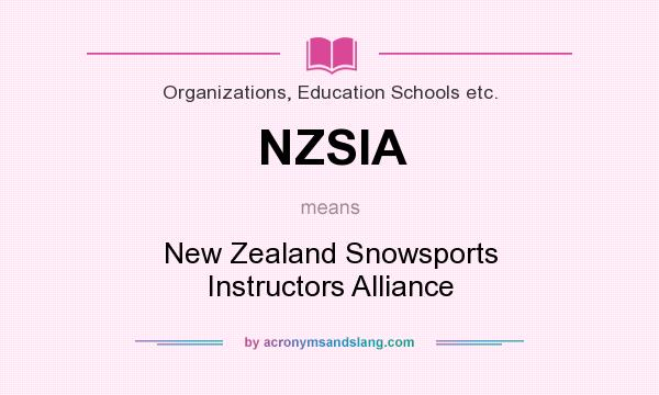 What does NZSIA mean? It stands for New Zealand Snowsports Instructors Alliance