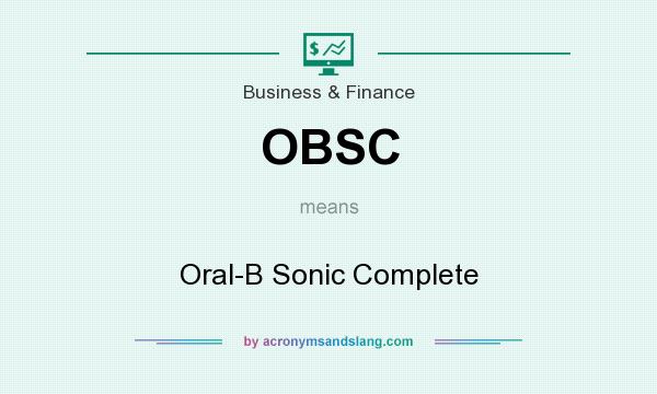 What does OBSC mean? It stands for Oral-B Sonic Complete