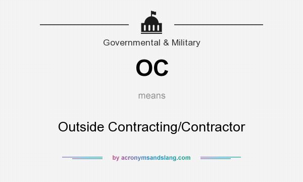 What does OC mean? It stands for Outside Contracting/Contractor