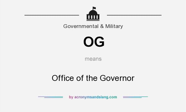 What does OG mean? It stands for Office of the Governor