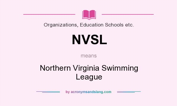 What does NVSL mean? It stands for Northern Virginia Swimming League
