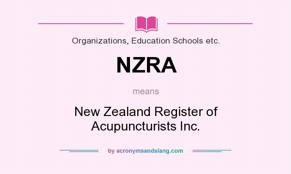 What does NZRA mean? It stands for New Zealand Register of Acupuncturists Inc.