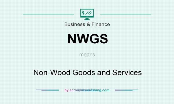 What does NWGS mean? It stands for Non-Wood Goods and Services