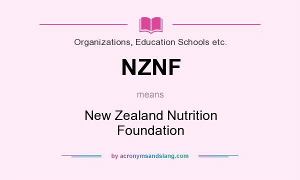 What does NZNF mean? It stands for New Zealand Nutrition Foundation