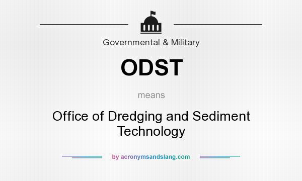 What does ODST mean? It stands for Office of Dredging and Sediment Technology