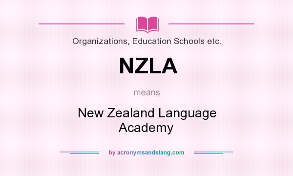 What does NZLA mean? It stands for New Zealand Language Academy