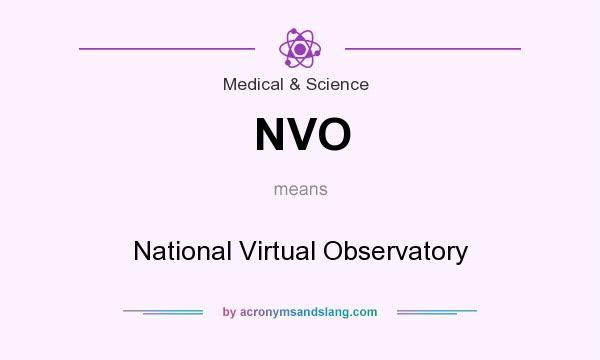 What does NVO mean? It stands for National Virtual Observatory
