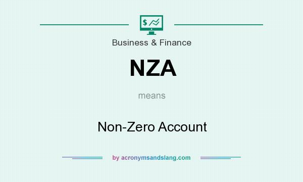 What does NZA mean? It stands for Non-Zero Account