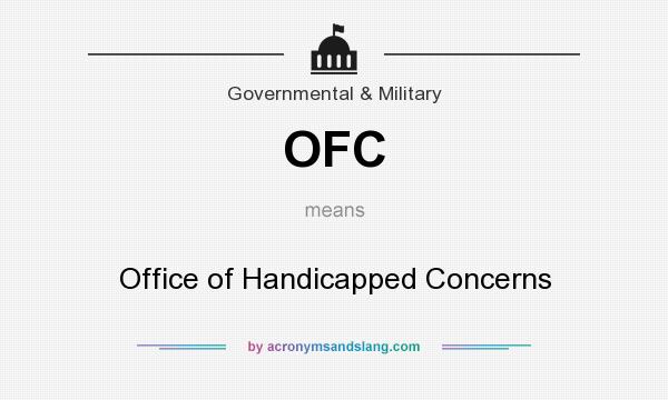 What does OFC mean? It stands for Office of Handicapped Concerns