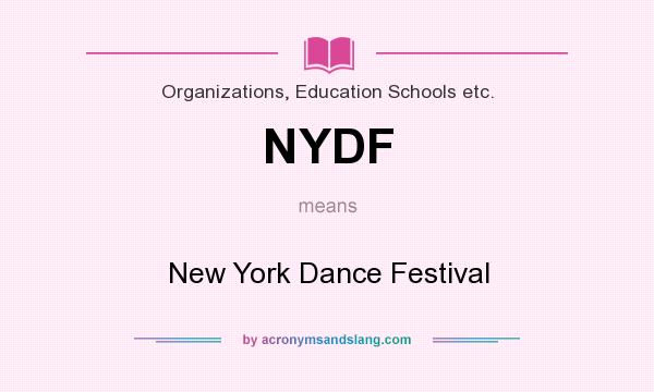 What does NYDF mean? It stands for New York Dance Festival