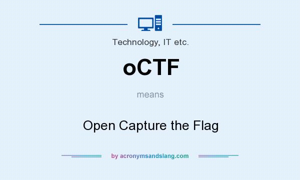 What does oCTF mean? It stands for Open Capture the Flag