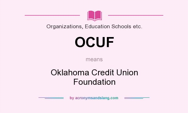 What does OCUF mean? It stands for Oklahoma Credit Union Foundation