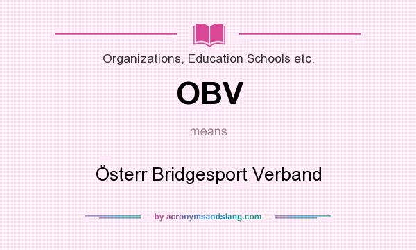 What does OBV mean? It stands for Österr Bridgesport Verband