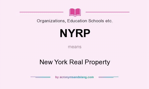 What does NYRP mean? It stands for New York Real Property