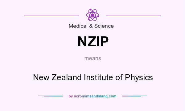 What does NZIP mean? It stands for New Zealand Institute of Physics