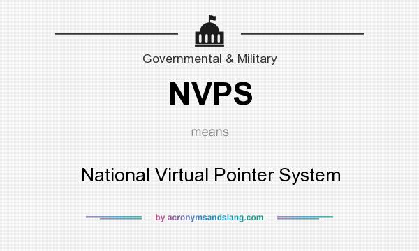 What does NVPS mean? It stands for National Virtual Pointer System