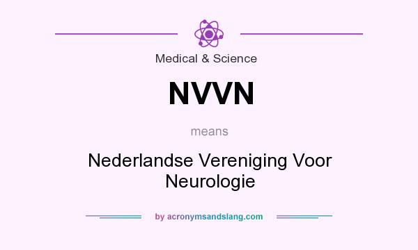 What does NVVN mean? It stands for Nederlandse Vereniging Voor Neurologie