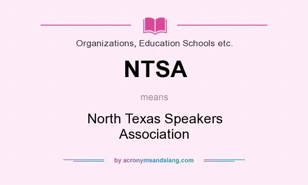 What does NTSA mean? It stands for North Texas Speakers Association