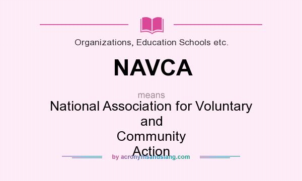 What does NAVCA mean? It stands for National Association for Voluntary and Community Action