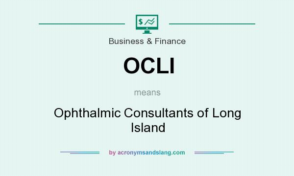 What does OCLI mean? It stands for Ophthalmic Consultants of Long Island