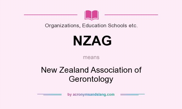 What does NZAG mean? It stands for New Zealand Association of Gerontology