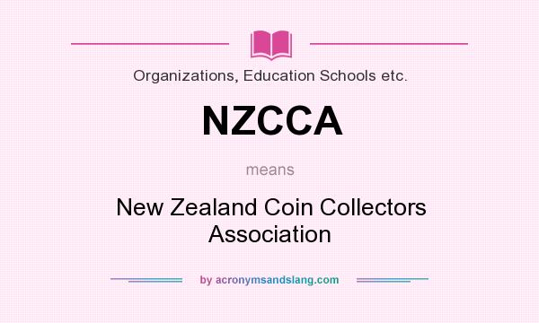 What does NZCCA mean? It stands for New Zealand Coin Collectors Association