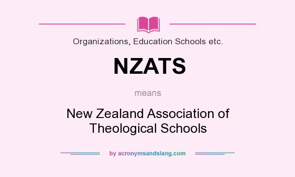 What does NZATS mean? It stands for New Zealand Association of Theological Schools