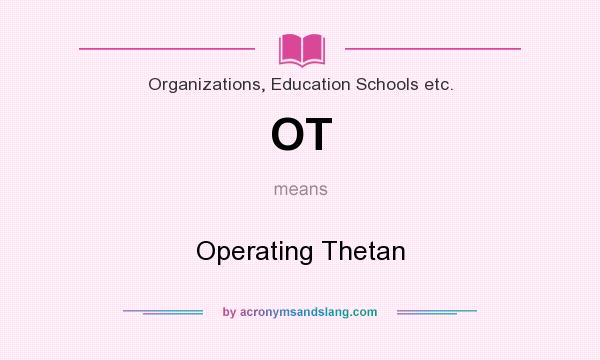 What does OT mean? It stands for Operating Thetan