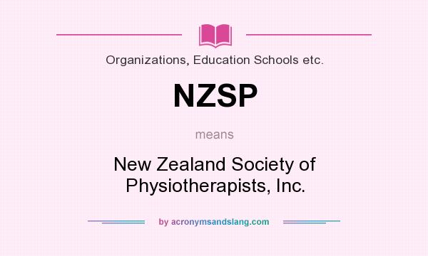 What does NZSP mean? It stands for New Zealand Society of Physiotherapists, Inc.