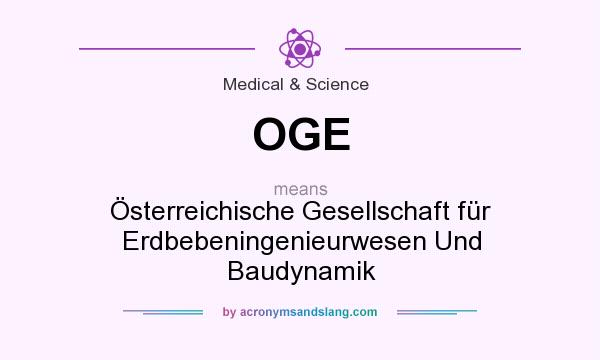 What does OGE mean? It stands for Österreichische Gesellschaft für Erdbebeningenieurwesen Und Baudynamik
