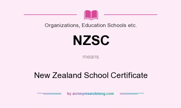 What does NZSC mean? It stands for New Zealand School Certificate
