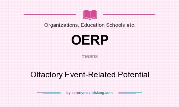 What does OERP mean? It stands for Olfactory Event-Related Potential