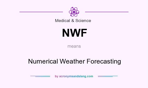 What does NWF mean? It stands for Numerical Weather Forecasting