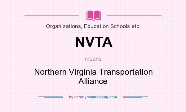 What does NVTA mean? It stands for Northern Virginia Transportation Alliance