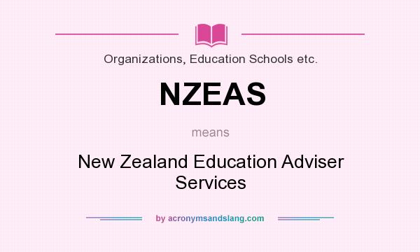 What does NZEAS mean? It stands for New Zealand Education Adviser Services
