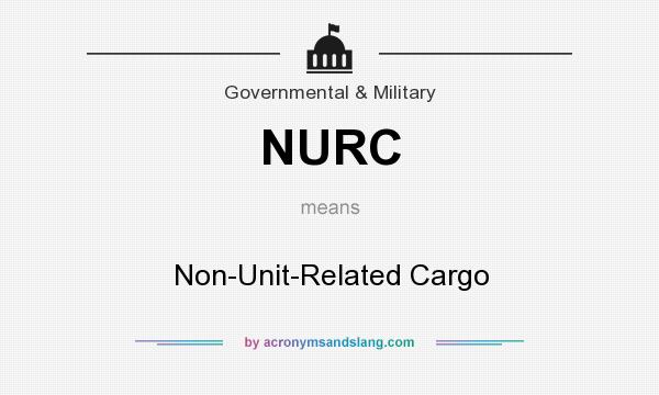 What does NURC mean? It stands for Non-Unit-Related Cargo
