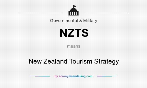 What does NZTS mean? It stands for New Zealand Tourism Strategy