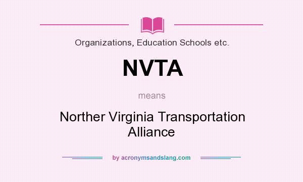 What does NVTA mean? It stands for Norther Virginia Transportation Alliance