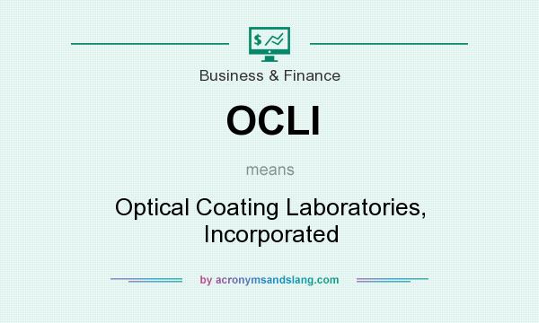 What does OCLI mean? It stands for Optical Coating Laboratories, Incorporated
