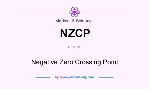 What does NZCP mean? It stands for Negative Zero Crossing Point