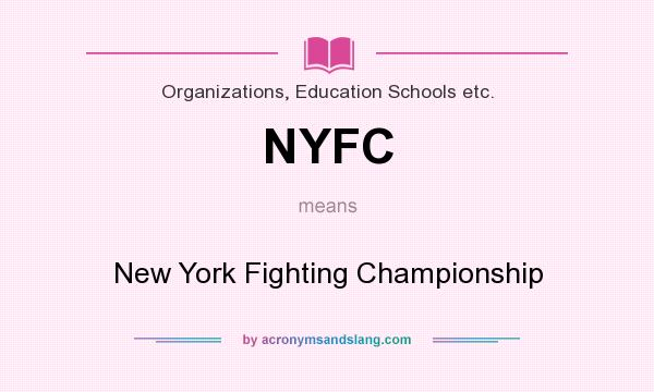 What does NYFC mean? It stands for New York Fighting Championship