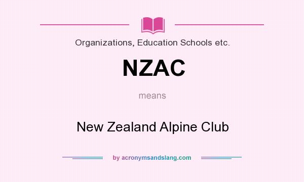 What does NZAC mean? It stands for New Zealand Alpine Club